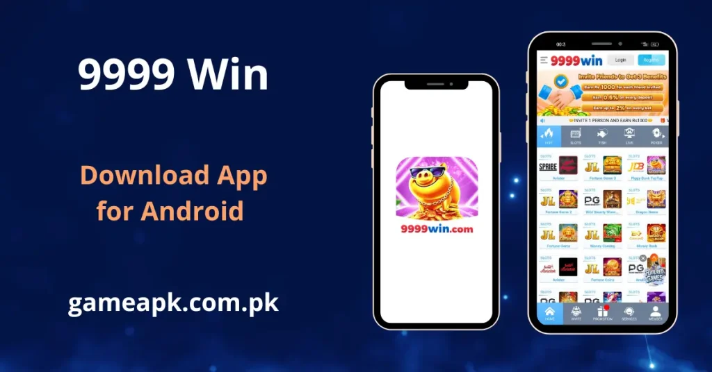 9999win APK Download - game app displayed on two smartphones showing the home screen with slots, fish, live, and poker categories and an invite friends bonus offer. Download 9999Win APK for Android from gameapk.com.pk.