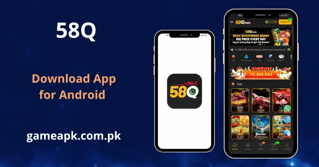 58Q APK Download - mobile app showing two smartphones — one displaying the 58Q logo splash screen on a white background, and another showing the app's home screen on 58Q.com with a Daily Mysterious Bonus banner, a Jackpot counter at 75,364,543, game categories including Hot, Blockchain, Slot, Fishing, and Cards, and hot games including multiple Aviator variants, JILI Slot, 9Wickets Sports, and JILI Cards.