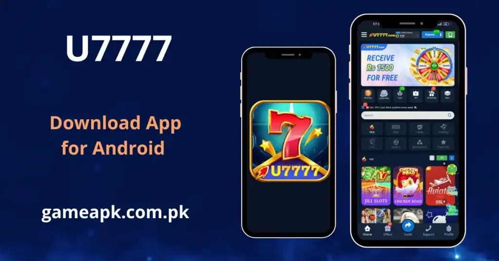 U7777 APK Download for Android – home screen featuring hot games like JILI Slots, Chicken Road, and Aviator, with a Rs 1500 free spin promotion, available at gameapk.com.pk