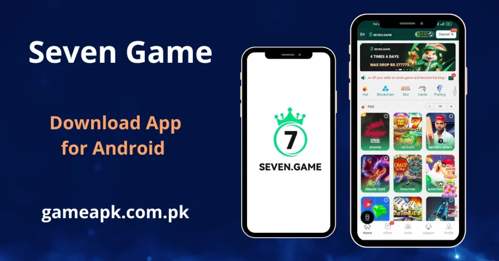 Seven Game APK Download - Image  featuring the text "Seven Game," "Download App for Android," and the URL "gameapk.com.pk." The graphic displays two smartphone mockups: the left phone shows the Seven Game logo featuring a crown and the number 7, while the right phone displays the app's home screen interface with a promotional banner and a grid of various casino and betting games like slots, Aviator, and cricket sports betting.