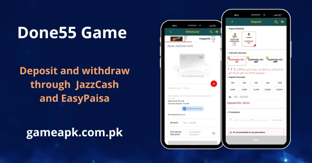 Deposit and Withdraw confirms that users can bound their JazzCash or EasyPaisa accounts for withdrawals on Done55. The deposit screen lists fixed amounts such as 100, 500, 1,000, and up to 50,000.
