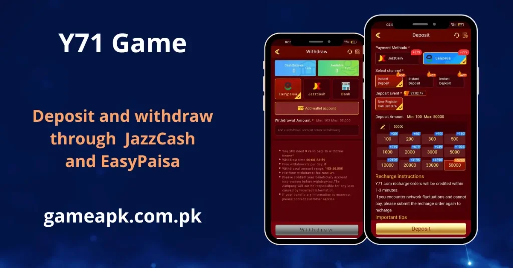 Y71 Game deposit and withdrawal interface supporting JazzCash and EasyPaisa with instant deposit channels. Deposit from Rs 100 to Rs 50,000 and withdraw easily on gameapk.com.pk.
