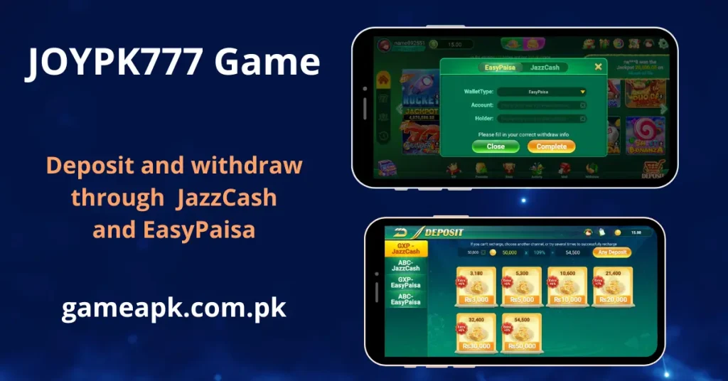 JOYPK777 Game deposit and withdrawal screens showing EasyPaisa and JazzCash wallet options with deposit packages from Rs 3,000 to Rs 50,000. Deposit and withdraw seamlessly through JazzCash and EasyPaisa on JOYPK777 Game.