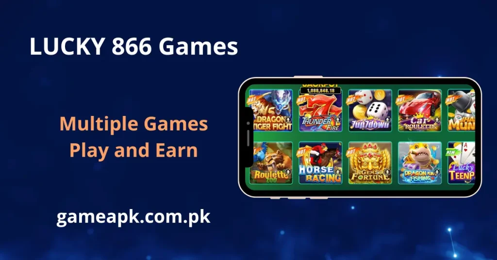 Lucky 866 Games app displaying a rich jackpot game lobby including Roulette, Horse Racing, Gems Fortune, and Lucky TeenPatti. Play and earn real money through multiple games on gameapk.com.pk.