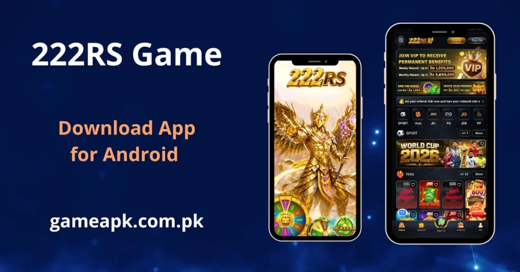 222RS APK Download - app interface displayed on Android smartphones showing home screen with VIP benefits up to Rs5,000,000 monthly reward, World Cup 2026 sports betting, and hot games from JILI, PG, JDB, and PP providers. Download 222RS APK for Android from gameapk.com.pk and enjoy sports betting, slots, and casino games with Spin the Wheel and invite friends bonuses.