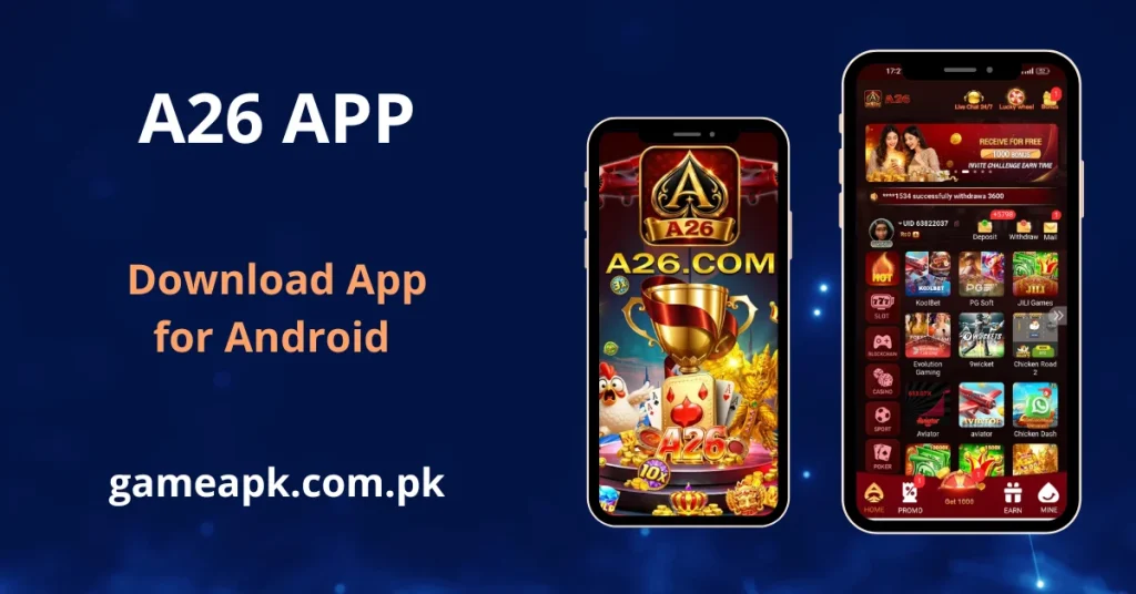 A26 APK Download - app interface displayed on Android smartphones showing the home screen with KoolBet, PG Soft, JILI Games, Aviator, and Chicken Road 2 game categories. Download A26 APK for Android from gameapk.com.pk and enjoy online casino, slots, and sports betting games on A26.com.