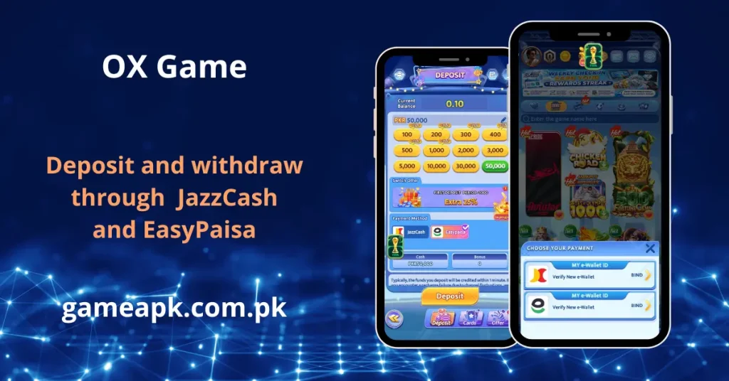 OX Game deposit screen supporting JazzCash and EasyPaisa payment methods with flexible deposit amounts from PKR 100 to 50,000 and extra 25% first deposit bonus. Securely bind your e-wallet and instantly deposit or withdraw on OX Game app at gameapk.com.pk.