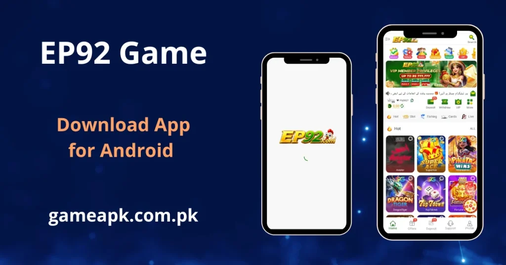 EP92 APK Download - App interface displayed on Android smartphones showing home screen with Aviator, SuperAce, Pinata Wins, Dragon Tiger, and 7up7Down games with VIP Member Privileges up to Rs777,777. Download EP92.com APK for Android from gameapk.com.pk and enjoy hot slots, fishing, cards, and live casino games today.