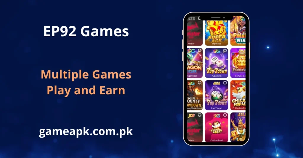 EP92 Games app screen showcasing multiple online earning games including Aviator, SuperAce, Pinata Wins, Dragon Tiger, 7up7Down, Fortune Gems, Wild Bounty Showdown, and Chicken Road on Android. Play and earn real money on EP92 app with a wide variety of SG, JILI, and crash games available for Pakistani users at gameapk.com.pk.