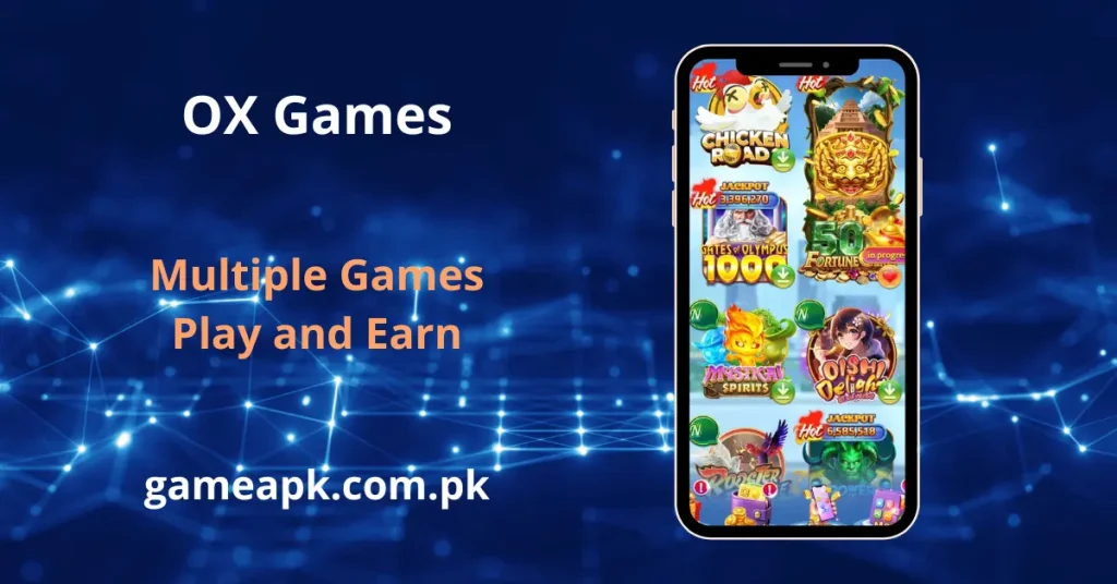 OX Game slots section featuring hot titles like Chicken Road, Gates of Olympus 1000, 50 Fortune, Mystical Spirits, Oishi Delight, and Jackpot games to play and earn real money. Explore multiple online casino games with massive jackpots on the OX Game app available at gameapk.com.pk.
