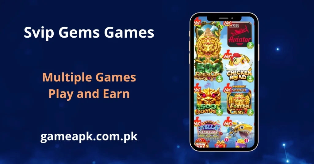Svip Gems Games app screen showcasing multiple hot online earning games including Aviator, Fortune Gems 500, Chicken Road, 500 Lucky Gems, Fortune Gems 2, and Stellar Jackpot on Android. Play and earn real money on Svip Gems app with a wide variety of jackpot slots and crash games available at gameapk.com.pk.