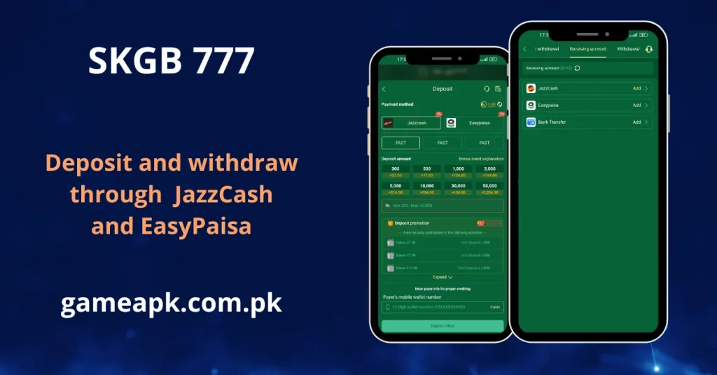 SKGB 777 deposit screen showing JazzCash and EasyPaisa fast payment methods with deposit amounts from Rs300 to Rs50,000 and first deposit bonus promotions for Pakistani users. Easily deposit and withdraw funds on SKGB777 app using JazzCash, EasyPaisa, or Bank Transfer at gameapk.com.pk.