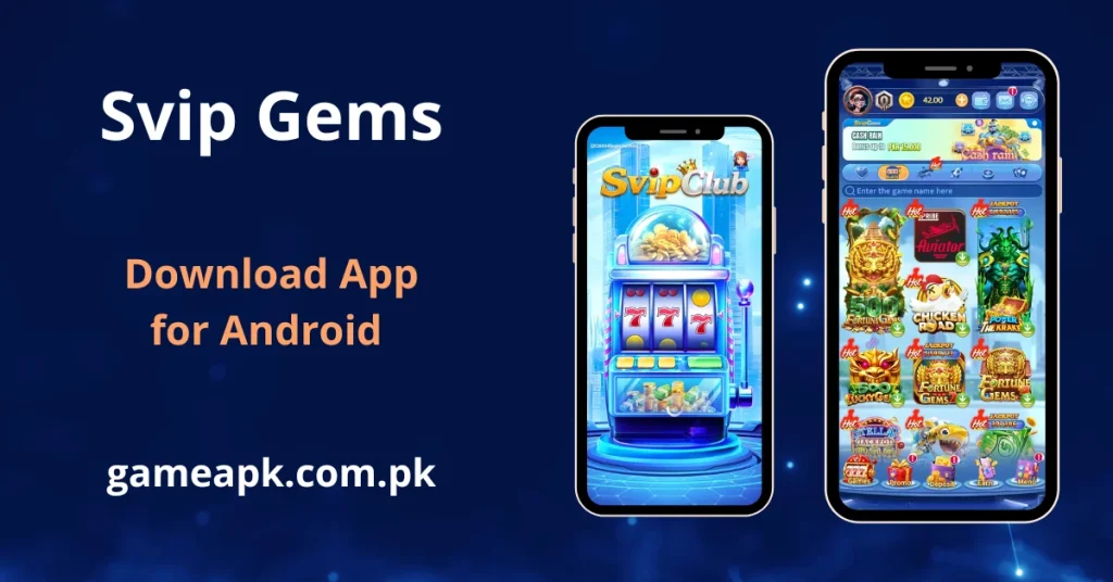 Svip Gems APK Download - app interface displayed on Android smartphones showing SvipClub home screen with Aviator, Fortune Gems, Chicken Road, Power the Krake, Lucky Gems, and Cash Rain bonus up to PKR 15,000. Download Svip Gems APK for Android from gameapk.com.pk and enjoy exciting online casino and slot games today.