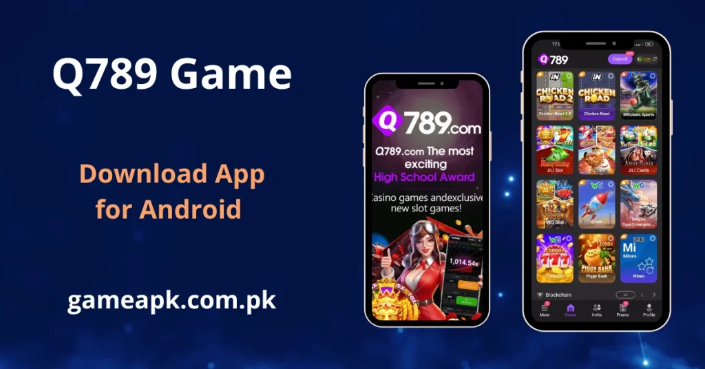 Q789 APK Download - Game app interface displayed on Android smartphones showing casino and slot games including Chicken Road and JILI Slots. Download Q789 Game APK for Android from gameapk.com.pk and enjoy exciting online casino games.