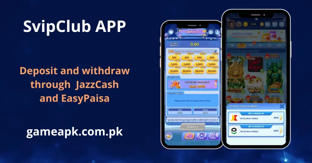 SvipClub app deposit screen showing PKR deposit amounts from Rs.100 to Rs.50,000 with an Extra 100% first deposit bonus promotion, alongside the payment selection screen offering JazzCash and EasyPaisa e-wallet binding options for withdrawals.