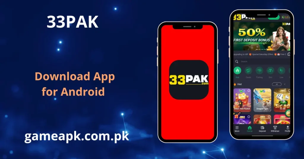 33PAK Game app home screen showing the 50% first deposit bonus and hot game categories for Android users.