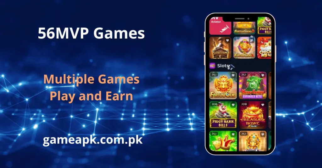 A promotional graphic showing a smartphone screen filled with various play-and-earn casino games available on the 56MVP app, including Fortune Gems and Money Coming.