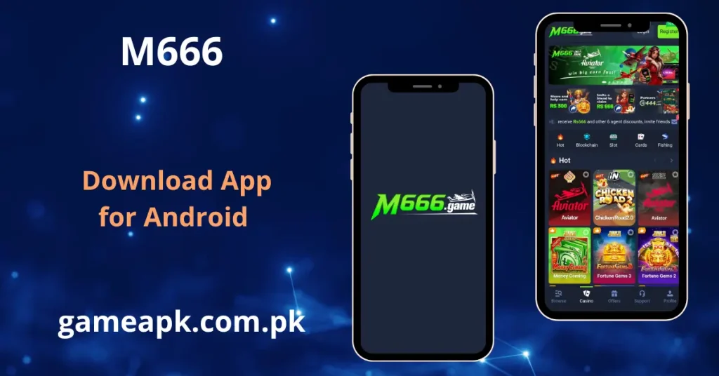 M666 game apk download interface showing splash screen and home page with hot games and bonuses on gameapk.com.pk