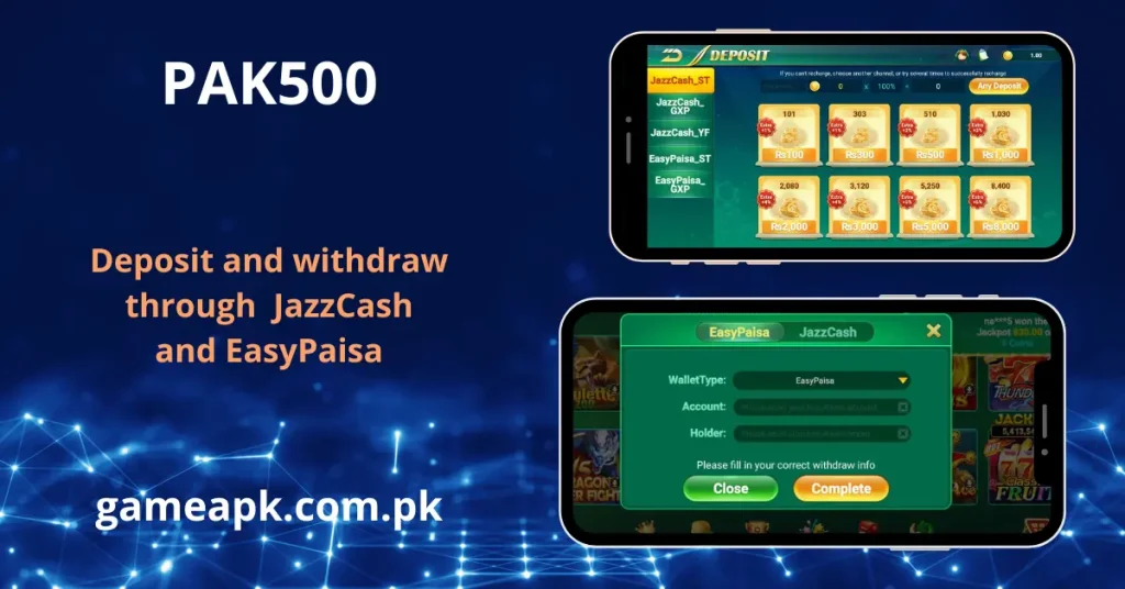 PAK500 APK deposit and withdraw screen showing JazzCash and EasyPaisa payment options on gameapk.com.pk