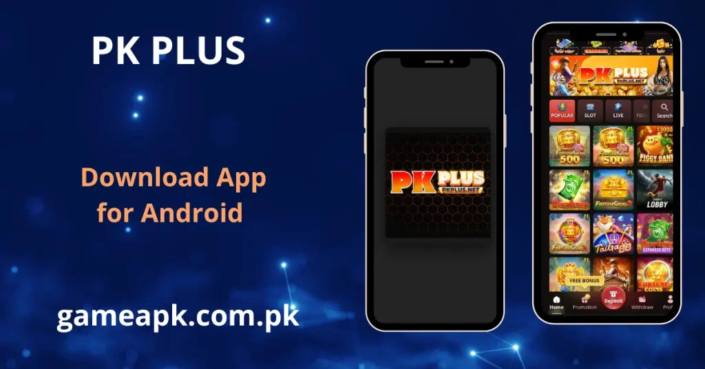 PK Plus game, download APK interface showing logo splash screen and home page with popular slot games on gameapk.com.pk