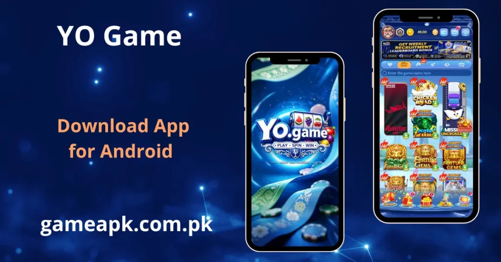 YO Game APK, download app interface showing splash screen and home page with hot games and leaderboard bonus on gameapk.com.pk