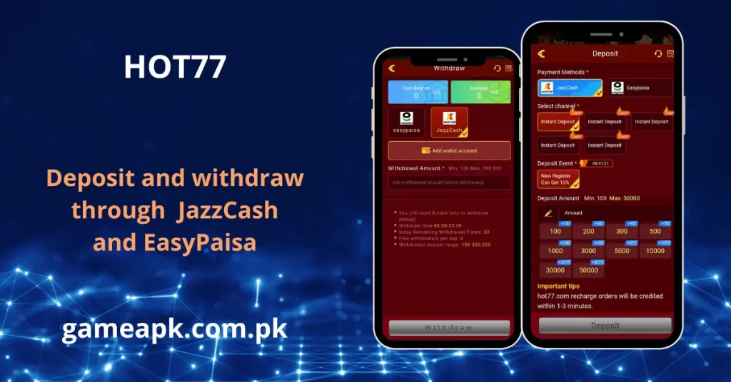 A promotional image showing the Hot 77 app's withdrawal and deposit screens on two smartphones, highlighting JazzCash and EasyPaisa as payment options.