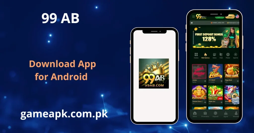 99AB APK app interface showing logo splash screen and home page with 128% first deposit bonus on gameapk.com.pk